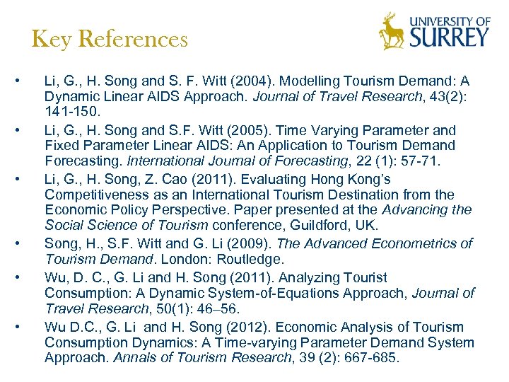 Key References • • • Li, G. , H. Song and S. F. Witt