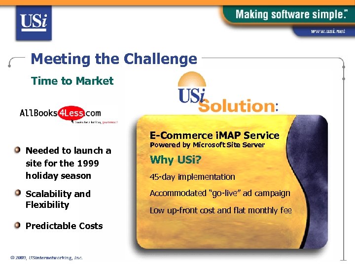 Meeting the Challenge Time to Market E-Commerce i. MAP Service Needed to launch a