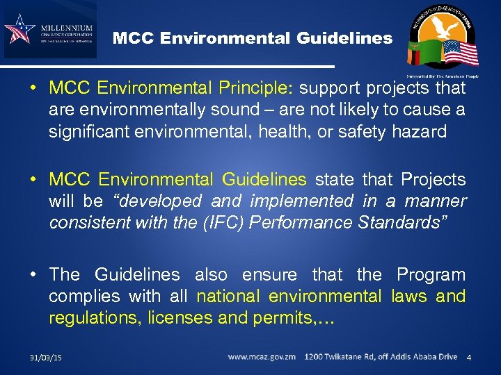 MCC Environmental Guidelines • MCC Environmental Principle: support projects that are environmentally sound –