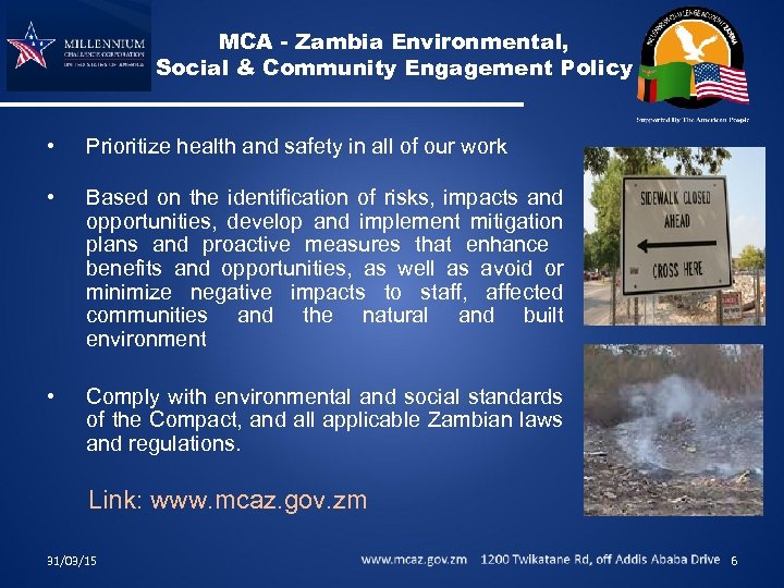 MCA - Zambia Environmental, Social & Community Engagement Policy • Prioritize health and safety