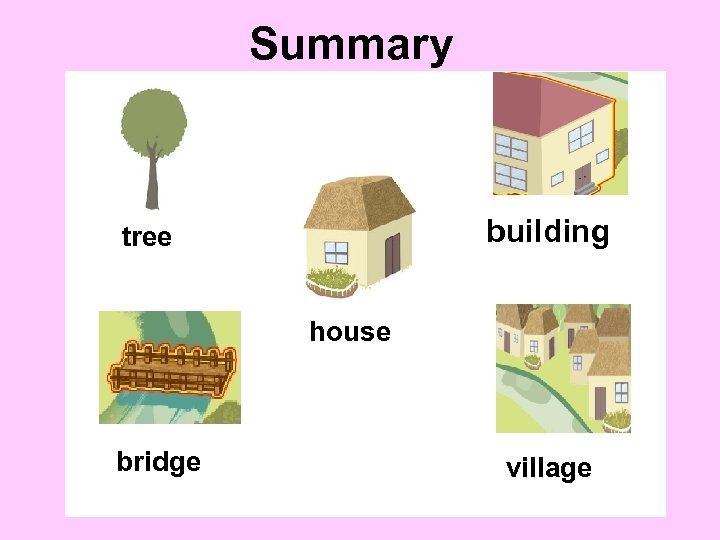 Summary building tree house bridge village 