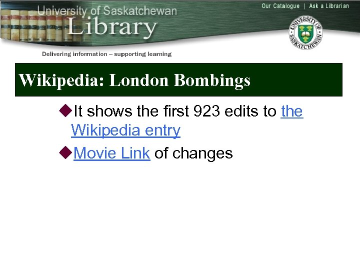 Wikipedia: London Bombings u. It shows the first 923 edits to the Wikipedia entry