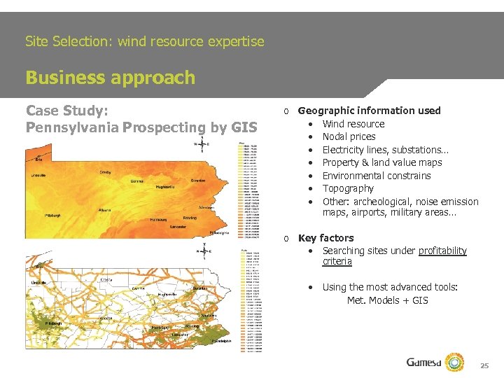 Site Selection: wind resource expertise Business approach Case Study: Pennsylvania Prospecting by GIS o