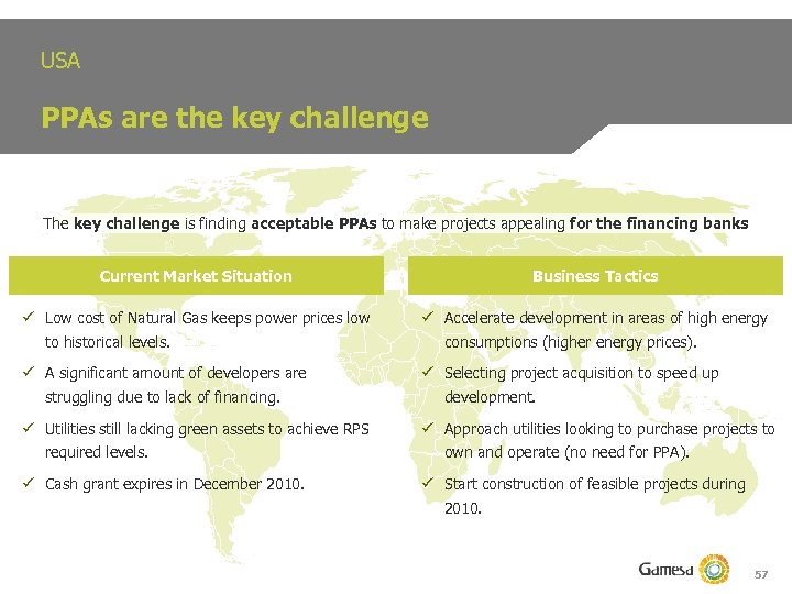 USA PPAs are the key challenge The key challenge is finding acceptable PPAs to