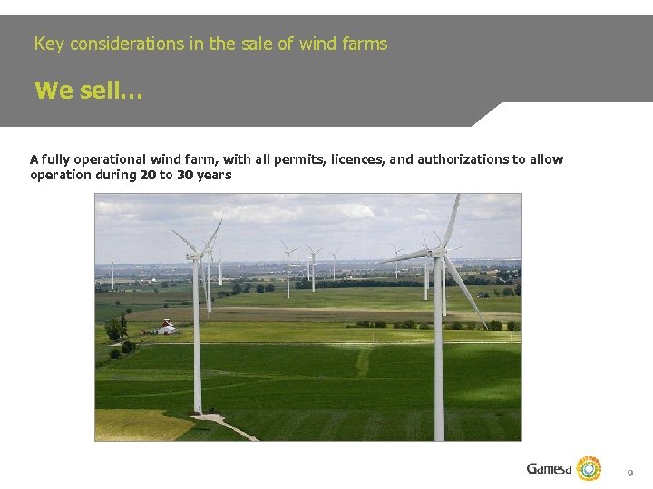 Key considerations in the sale of wind farms We sell… A fully operational wind