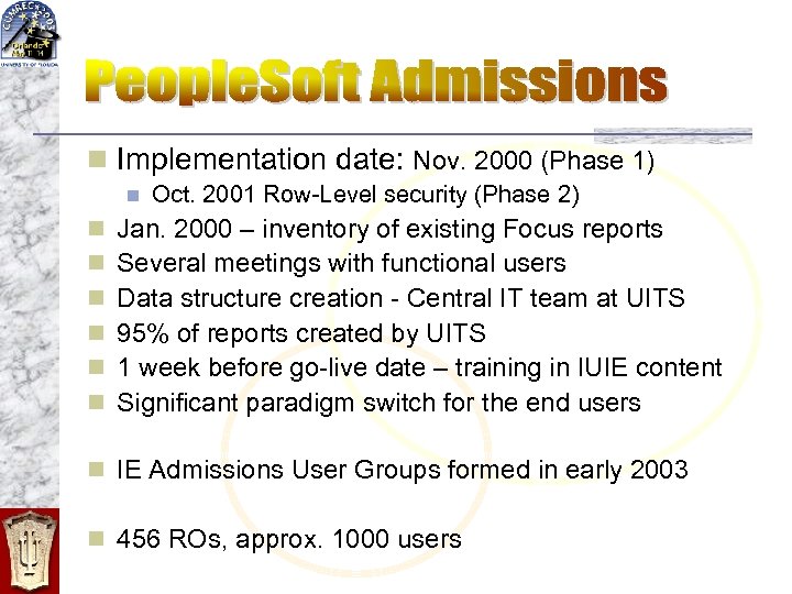 n Implementation date: Nov. 2000 (Phase 1) n n n n Oct. 2001 Row-Level