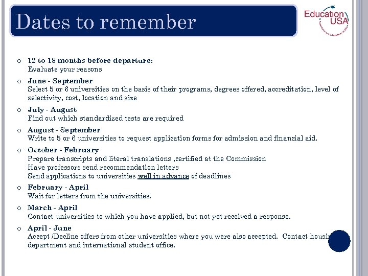 Dates to remember 12 to 18 months before departure: Evaluate your reasons June -