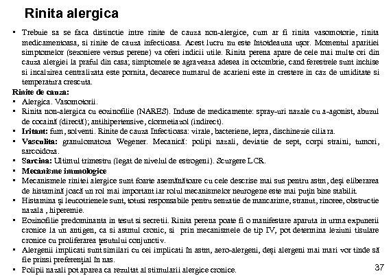 Rinita alergica • Trebuie sa se faca distinctie intre rinite de cauza non-alergice, cum