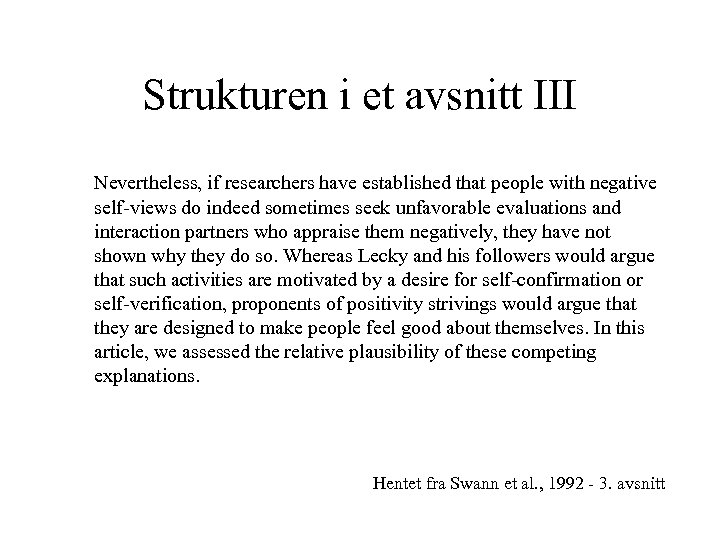 Strukturen i et avsnitt III Nevertheless, if researchers have established that people with negative