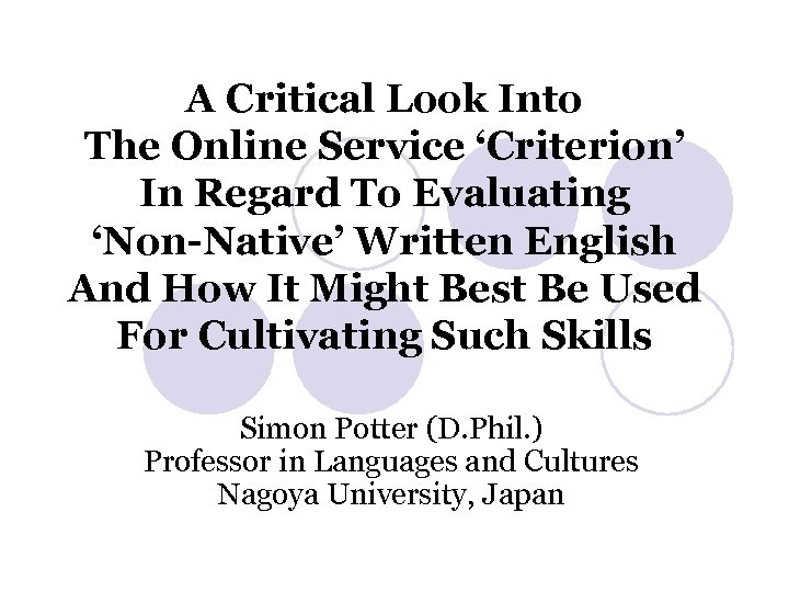 A Critical Look Into The Online Service ‘Criterion’ In Regard To Evaluating ‘Non-Native’ Written