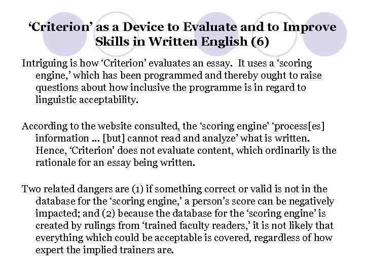 ‘Criterion’ as a Device to Evaluate and to Improve Skills in Written English (6)