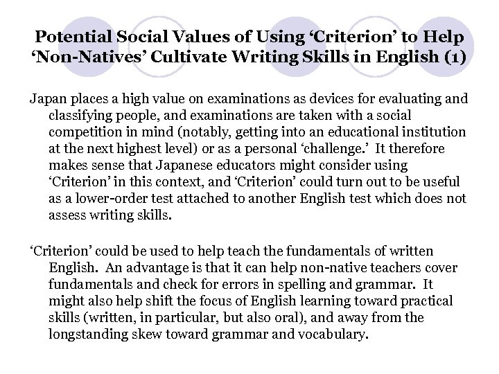 Potential Social Values of Using ‘Criterion’ to Help ‘Non-Natives’ Cultivate Writing Skills in English