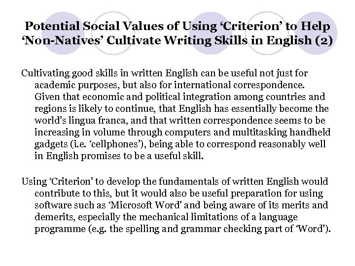 Potential Social Values of Using ‘Criterion’ to Help ‘Non-Natives’ Cultivate Writing Skills in English