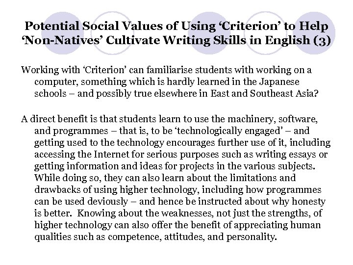 Potential Social Values of Using ‘Criterion’ to Help ‘Non-Natives’ Cultivate Writing Skills in English