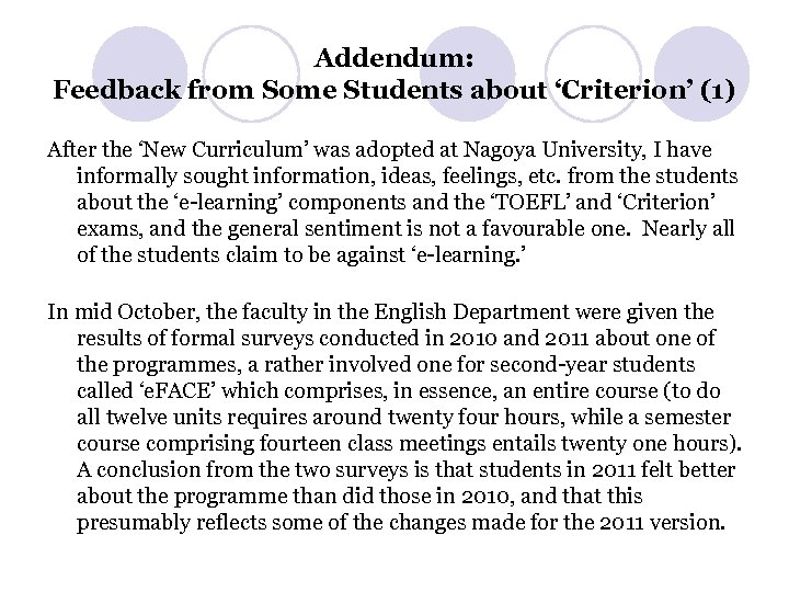 Addendum: Feedback from Some Students about ‘Criterion’ (1) After the ‘New Curriculum’ was adopted
