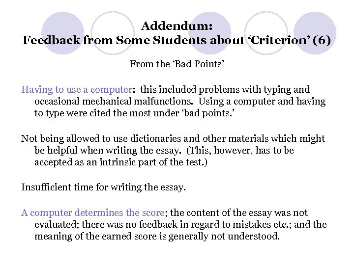 Addendum: Feedback from Some Students about ‘Criterion’ (6) From the ‘Bad Points’ Having to