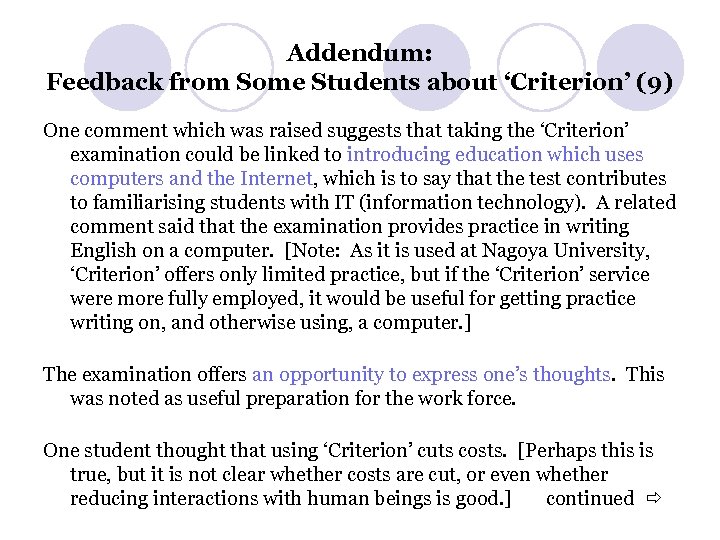 Addendum: Feedback from Some Students about ‘Criterion’ (9) One comment which was raised suggests