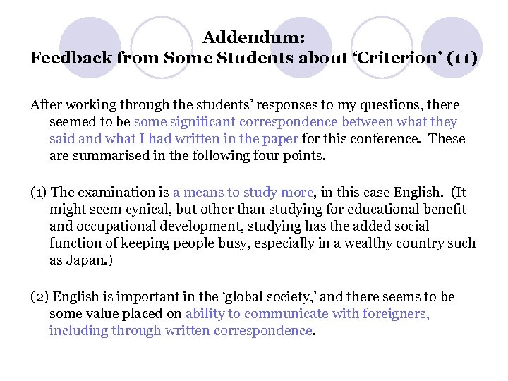 Addendum: Feedback from Some Students about ‘Criterion’ (11) After working through the students’ responses