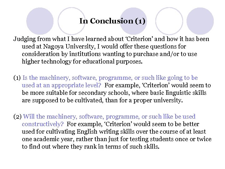 In Conclusion (1) Judging from what I have learned about ‘Criterion’ and how it