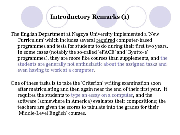 Introductory Remarks (1) The English Department at Nagoya University implemented a ‘New Curriculum’ which
