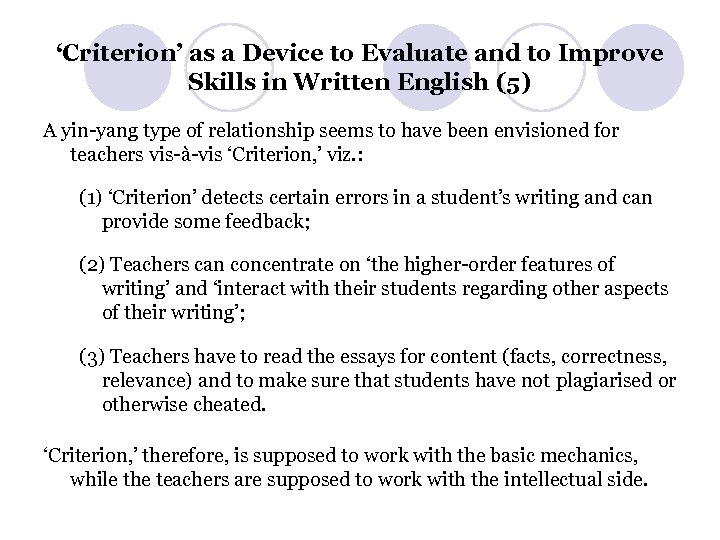 ‘Criterion’ as a Device to Evaluate and to Improve Skills in Written English (5)