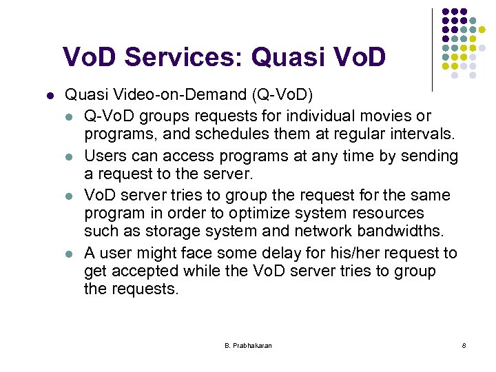 Vo. D Services: Quasi Vo. D l Quasi Video-on-Demand (Q-Vo. D) l Q-Vo. D