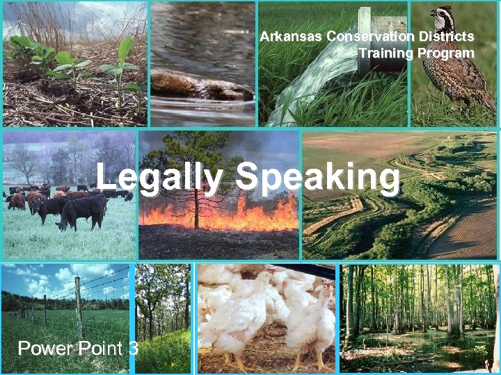 Arkansas Conservation Districts AACD Training Program ANRC Legally Speaking Power Point 3 