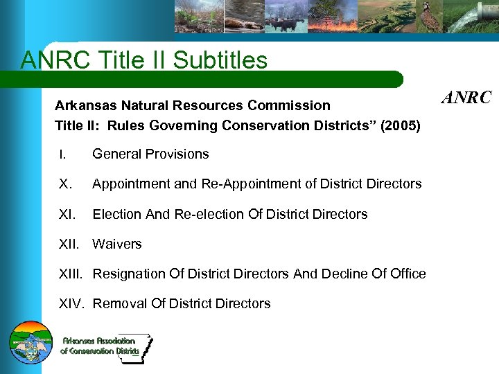 ANRC Title II Subtitles Arkansas Natural Resources Commission Title II: Rules Governing Conservation Districts”