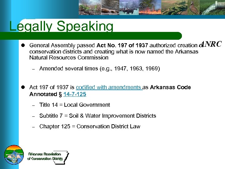 Legally Speaking l General Assembly passed Act No. 197 of 1937 authorized creation ANRC