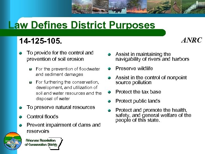 Law Defines District Purposes 14 -125 -105. To provide for the control and prevention