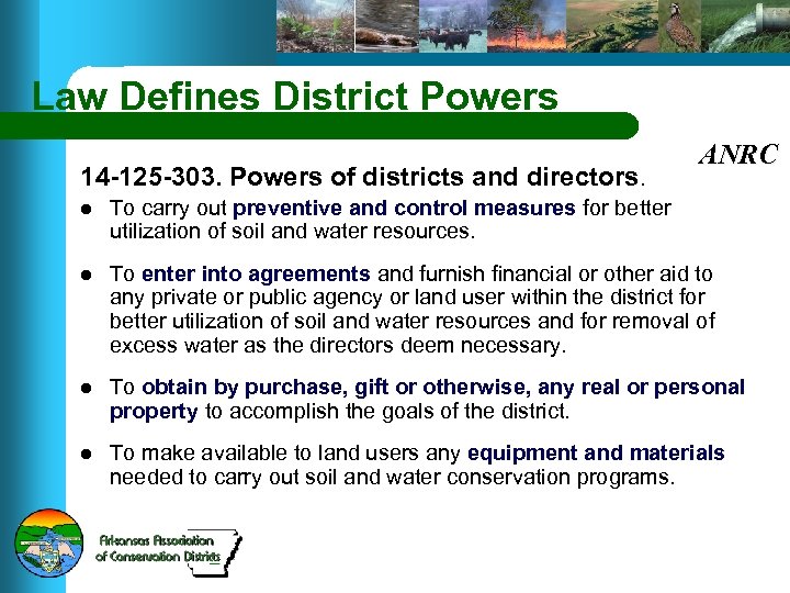 Law Defines District Powers 14 -125 -303. Powers of districts and directors. ANRC l