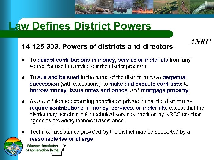 Law Defines District Powers 14 -125 -303. Powers of districts and directors. ANRC l