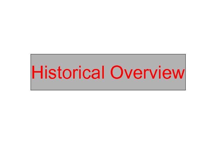 Historical Overview 