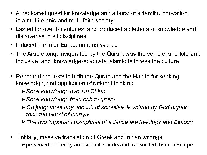  • A dedicated quest for knowledge and a burst of scientific innovation in