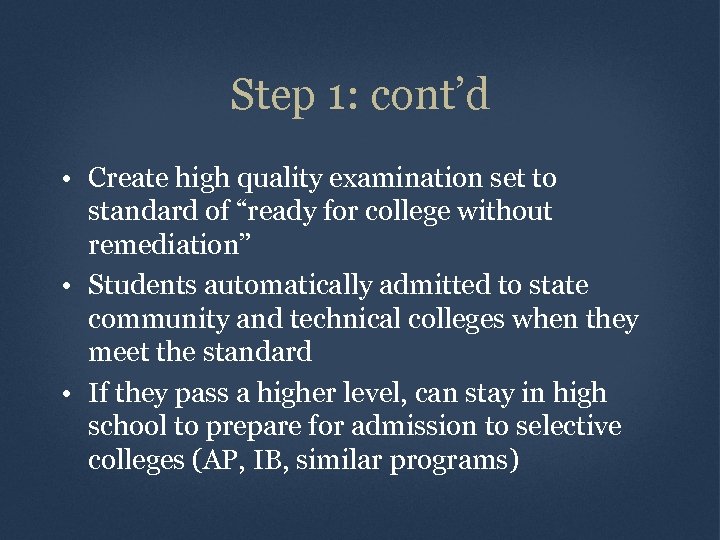 Step 1: cont’d • Create high quality examination set to standard of “ready for