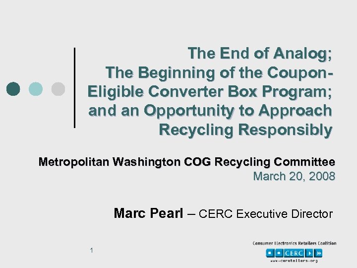 The End of Analog; The Beginning of the Coupon. Eligible Converter Box Program; and