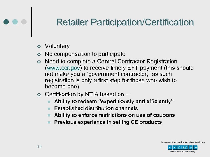 Retailer Participation/Certification ¢ ¢ Voluntary No compensation to participate Need to complete a Central