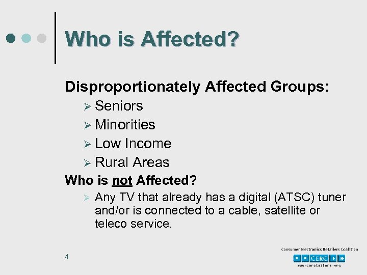 Who is Affected? Disproportionately Affected Groups: Ø Seniors Ø Minorities Ø Low Income Ø