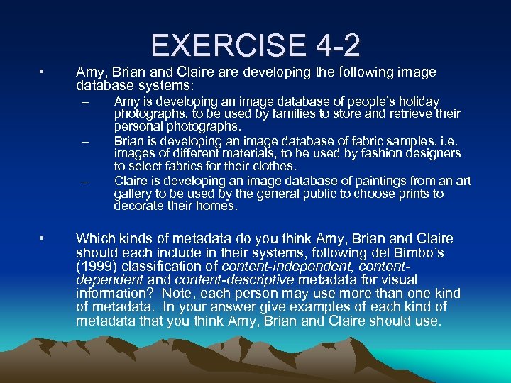  • EXERCISE 4 -2 Amy, Brian and Claire are developing the following image