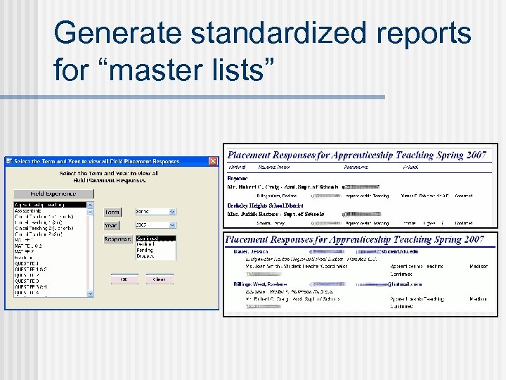 Generate standardized reports for “master lists” 