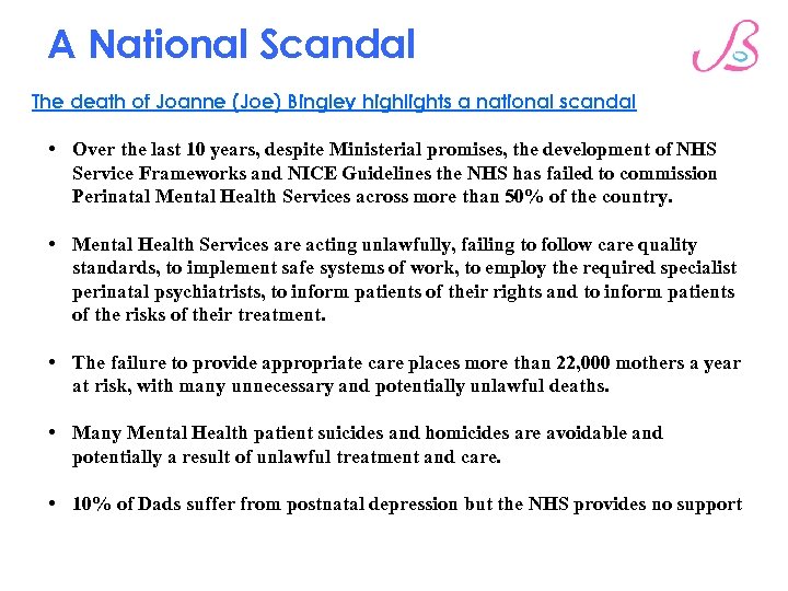 A National Scandal The death of Joanne (Joe) Bingley highlights a national scandal •