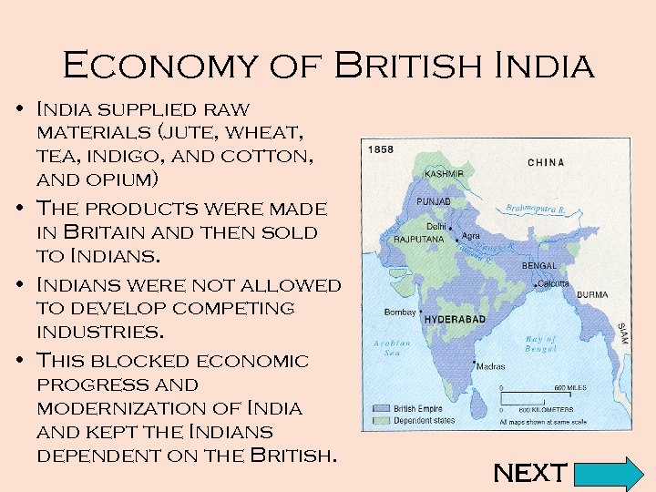 Economy of British India • India supplied raw materials (jute, wheat, tea, indigo, and