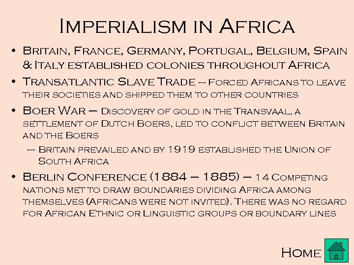 Imperialism in Africa • Britain, France, Germany, Portugal, Belgium, Spain & Italy established colonies