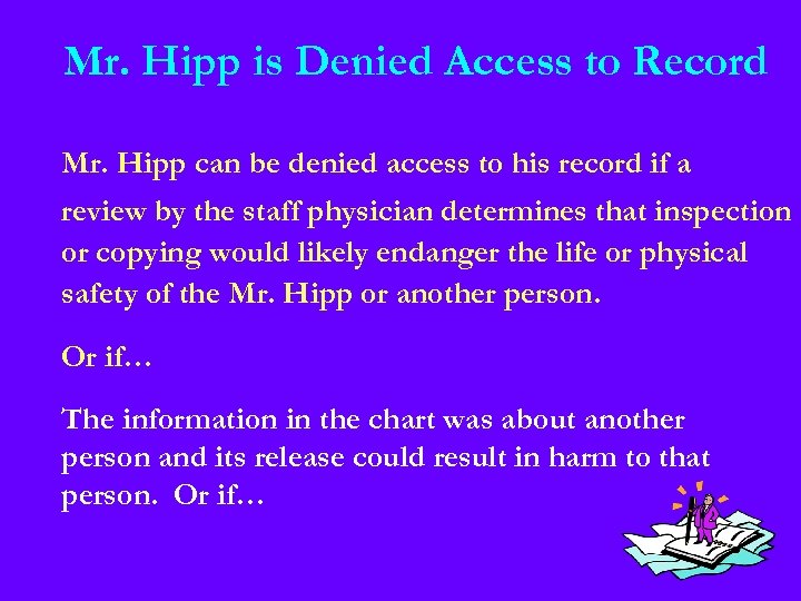 Mr. Hipp is Denied Access to Record Mr. Hipp can be denied access to