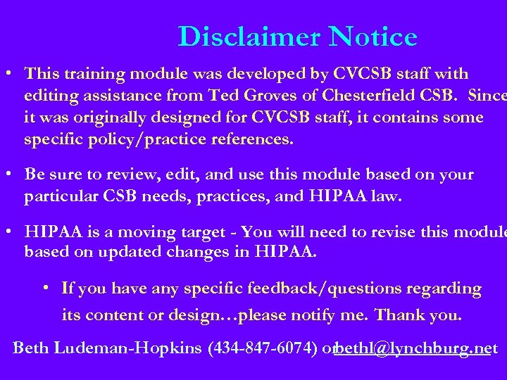 Disclaimer Notice • This training module was developed by CVCSB staff with editing assistance
