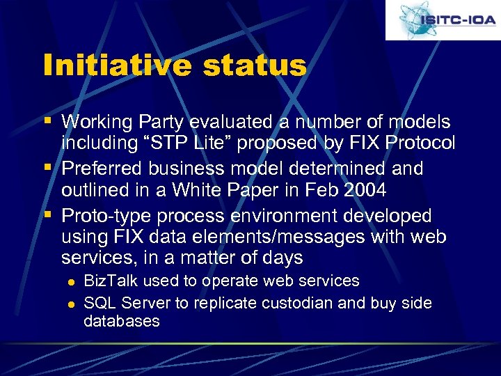 Initiative status § Working Party evaluated a number of models including “STP Lite” proposed