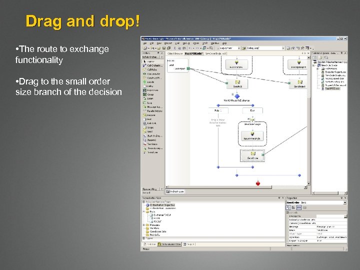 Drag and drop! • The route to exchange functionality • Drag to the small