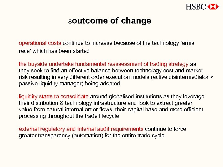 eoutcome of change operational costs continue to increase because of the technology ‘arms race’