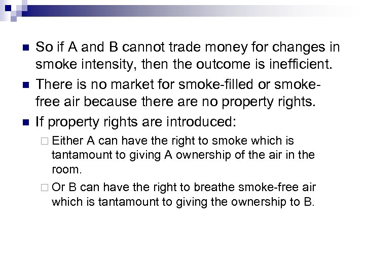 n n n So if A and B cannot trade money for changes in