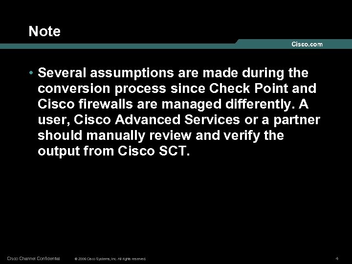 Note • Several assumptions are made during the conversion process since Check Point and